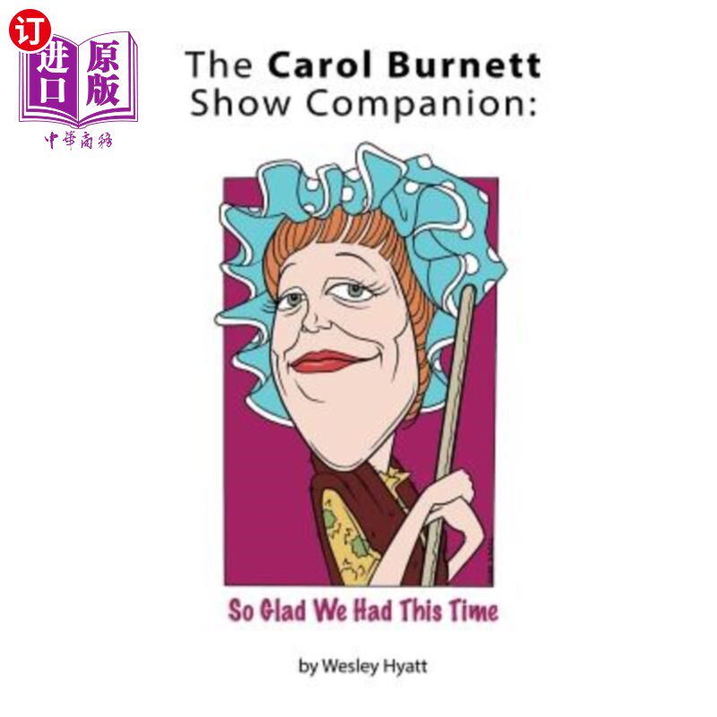 海外直订The Carol Burnett Show Companion: So Glad We Had This Time 《卡罗尔·伯内特:很高兴我们有这样的时光