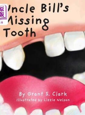 海外直订Uncle Bill's Missing Tooth 比尔叔叔掉了一颗牙