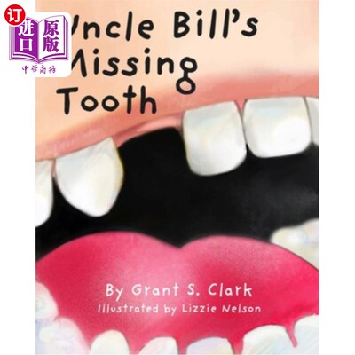 海外直订Uncle Bill's Missing Tooth 比尔叔叔掉了一颗牙