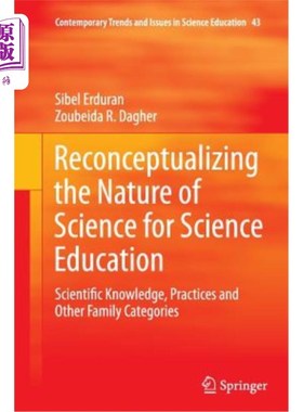 海外直订Reconceptualizing the Nature of Science for Science Education: Scientific Knowle 科学教育中科学性质的再认识