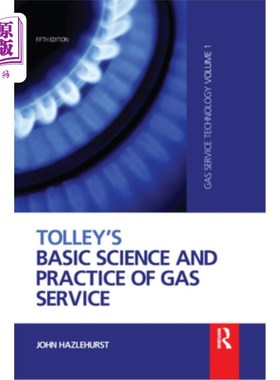 海外直订Tolley's Basic Science and Practice of Gas Service: Gas Service Technology 托利的燃气基础科学与实践