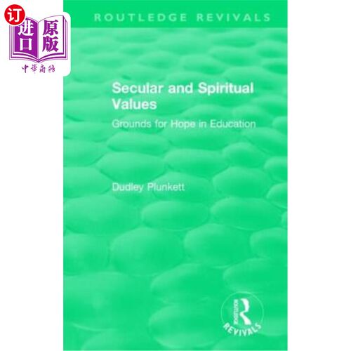海外直订Secular and Spiritual Values: Grounds for Hope in Education 世俗与精神价值:教育希望的基础