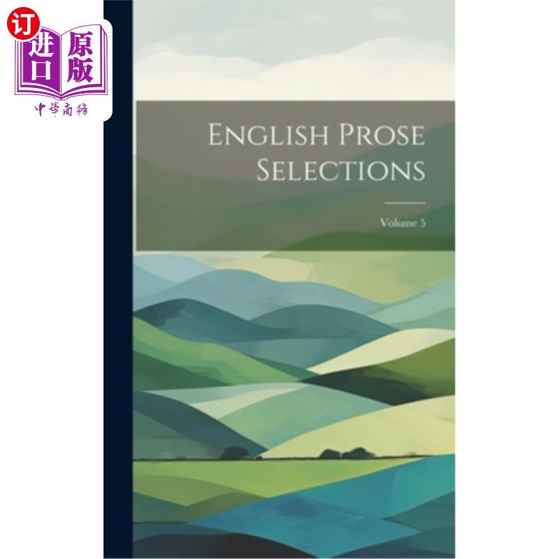 海外直订English Prose Selections; Volume 5 英语散文选集；卷5