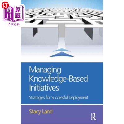 海外直订Managing Knowledge-Based Initiatives 管理以知识为本的计划