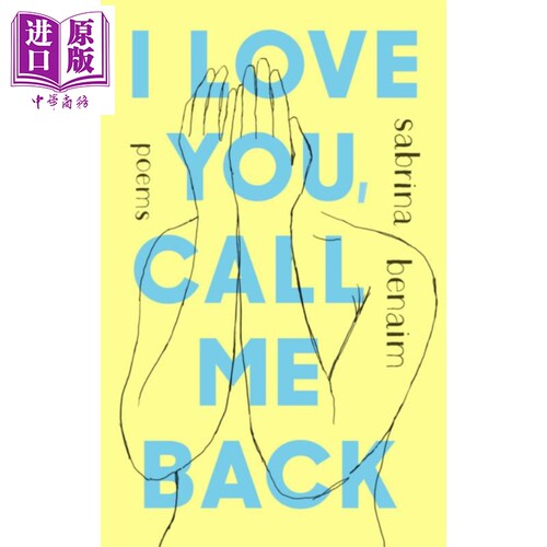 现货 我爱你 给我回电话 英文原版 I Love You Call Me Back Poems 高人气口语诗人 Sabrina Benaim【中商原版】