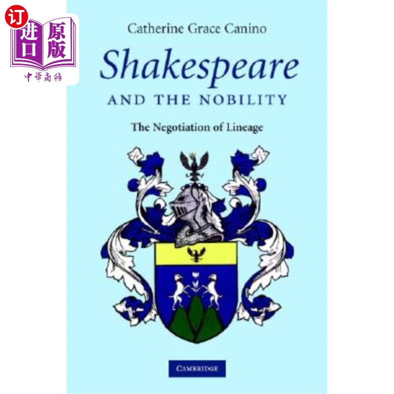 海外直订Shakespeare and the Nobility: The Negotiation of Lineage 莎士比亚与贵族：血统的谈判