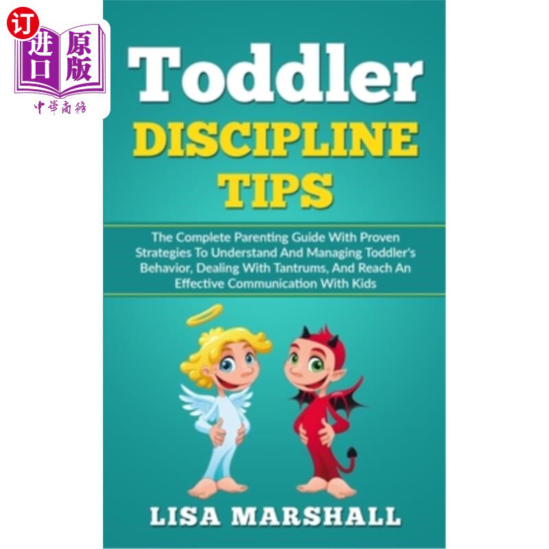 海外直订Toddler Discipline Tips: The Complete Parenting Guide With Proven Strategies To  幼儿管教小贴士：完整的育儿