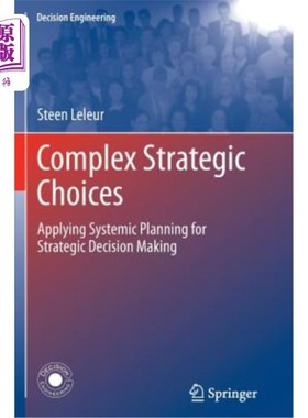 海外直订Complex Strategic Choices: Applying Systemic Planning for Strategic Decision Mak