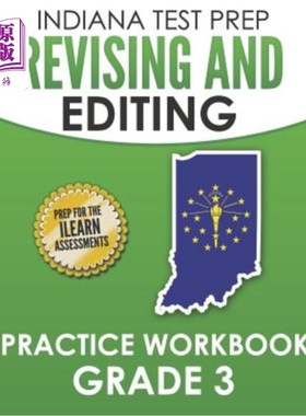 海外直订Indiana Test Prep Revising and Editing Practice Workbook Grade 3: Practice for t 印第安纳州考试准备修订和编