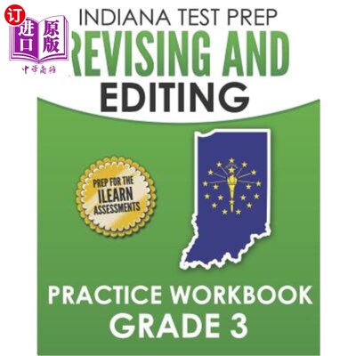 海外直订Indiana Test Prep Revising and Editing Practice Workbook Grade 3: Practice for t 印第安纳州考试准备修订和编