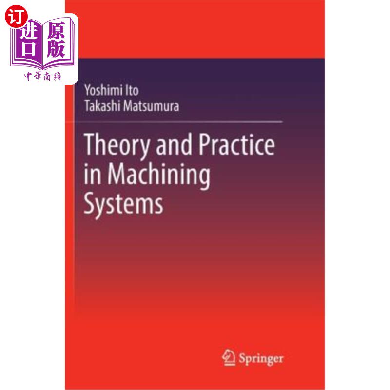 海外直订Theory and Practice in Machining Systems 机械加工系统的理论与实践