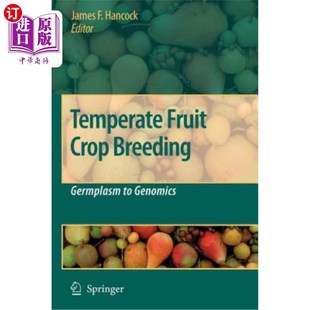 Breeding Germplasm 海外直订Temperate 温带果树育种 Crop Genomics 从种质到基因组学 Fruit