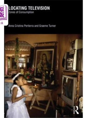 海外直订Locating Television: Zones of Consumption 定位电视:消费区域