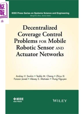移动机器人传感器与执行器网络的分散覆盖控制问题 Decentralized Coverage Control Problems 英文原版Andrey Savki中商原版