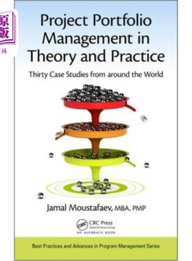 海外直订Project Portfolio Management in Theory and Practice: Thirty Case Studies from ar 项目组合管理的理论与实践：