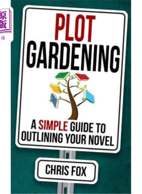 海外直订Plot Gardening: Write Faster, Write Smarter 规划园艺：写得更快，写得更聪明