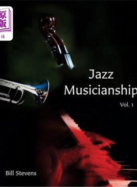 海外直订Jazz Musicianship: A Guidebook for Integrated Learning Volume 1 爵士音乐修养:综合学习指南卷1