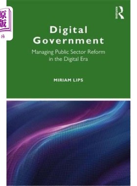 海外直订Digital Government: Managing Public Sector Reform in the Digital Era 数字政府:在数字时代管理公共部门改革