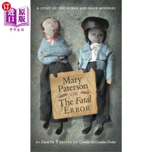 海外直订Mary Paterson, or, the Fatal Error 玛丽·帕特森,或者,致命的错误