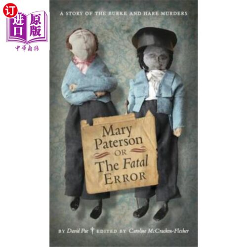 海外直订Mary Paterson, or, the Fatal Error 玛丽·帕特森，或者，致命的错误