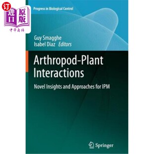 Ipm and Plant 海外直订Arthropod 新见解和新方 Insights Novel Approaches 植物相互作用 节肢动物 for Interactions
