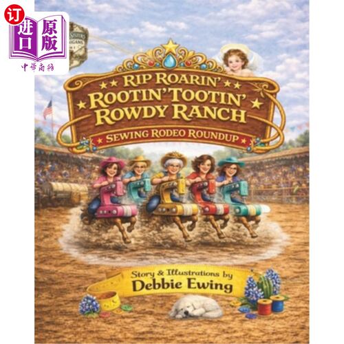 海外直订Rip Roaring' Rootin' Tootin' Rowdy Ranch Sewing Rodeo Roundup Rip咆哮‘ Rootin’ Tootin' Rowdy牧场缝纫牛仔