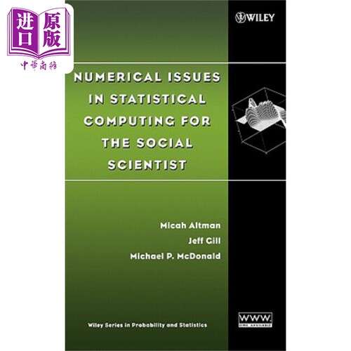 现货 社会科学家统计计算的数值问题 Numerical Issues in Statistical Computing for the Social Scientist 英文原�