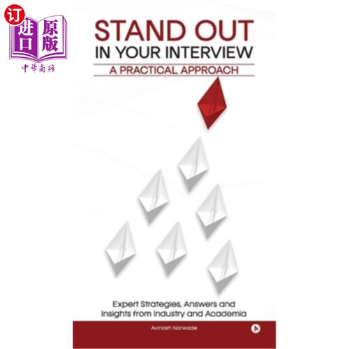 海外直订Stand Out In Your Interview: A Practical Approach 在面试中脱颖而出：实用方法