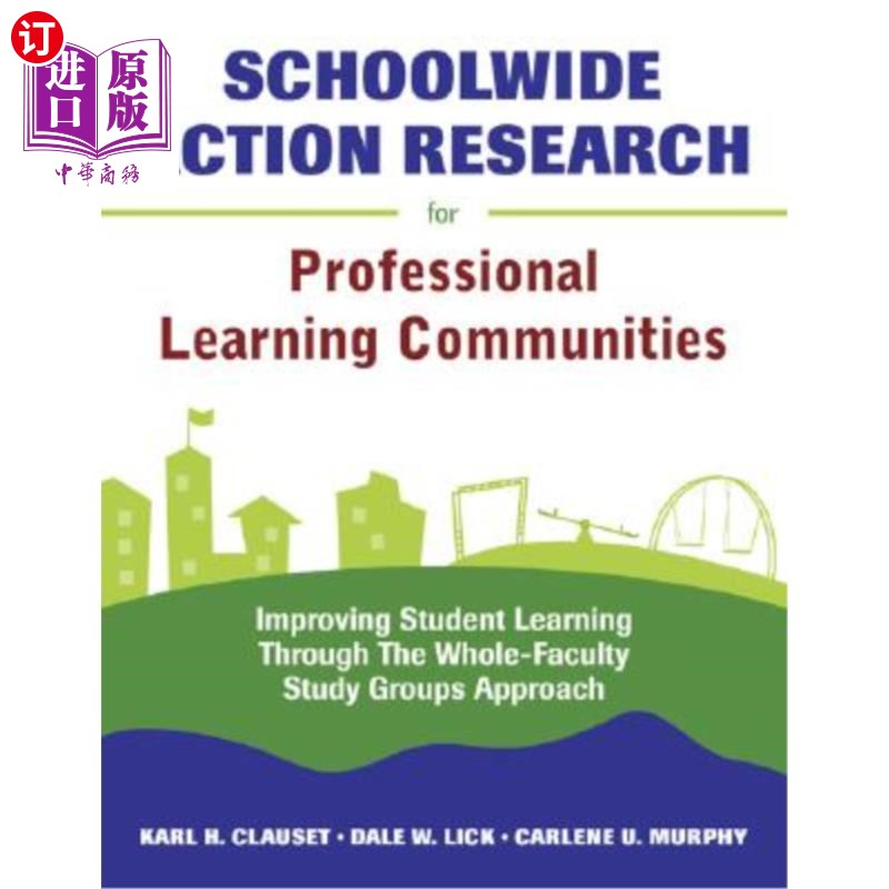 海外直订Schoolwide Action Research for Professional Learning Communities: Improving Stud 面向专业学习社区的全校行动
