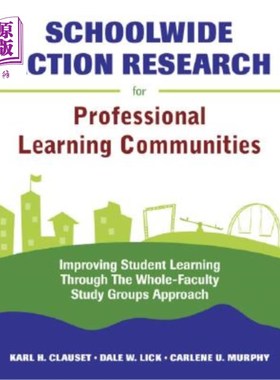 海外直订Schoolwide Action Research for Professional Learning Communities: Improving Stud 面向专业学习社区的全校行动