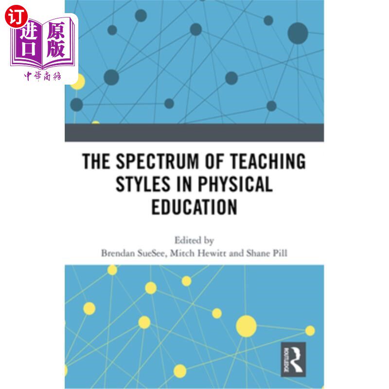 海外直订The Spectrum of Teaching Styles in Physical Education 体育教学风格的谱