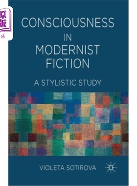 海外直订Consciousness in Modernist Fiction: A Stylistic Study 现代主义小说中的意识:文体学研究