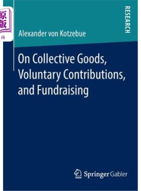 海外直订On Collective Goods, Voluntary Contributions, and Fundraising 关于集体物品、自愿捐款和筹款