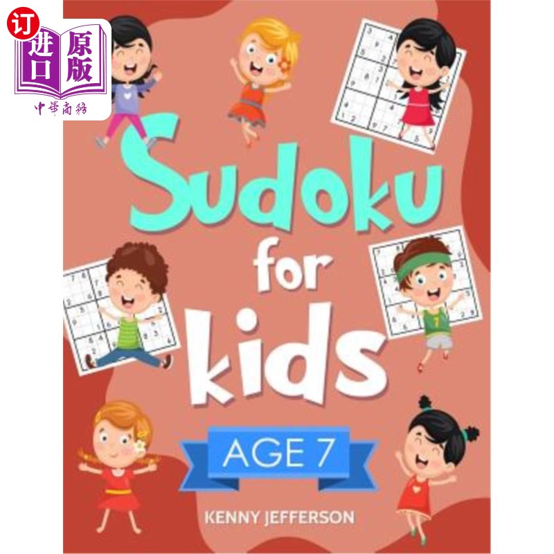 海外直订Sudoku for Kids Age 7: 100+ Fun and Educational Sudoku Puzzles Designed Specific 7岁儿童数独:100