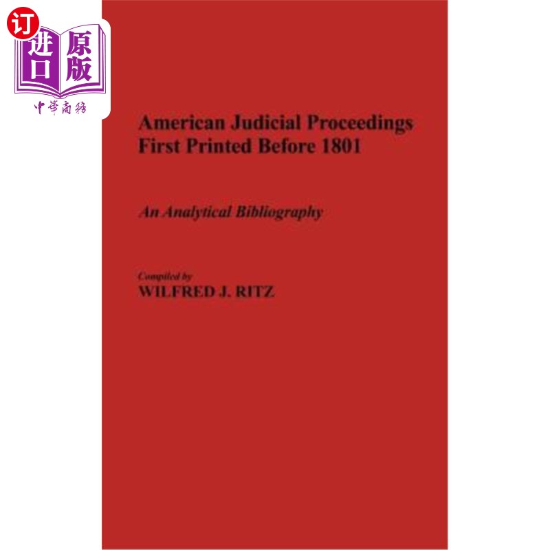 海外直订American Judicial Proceedings First Printed Before 1801: An Analytical Bibliogra 1801年前首次印刷的美国司法