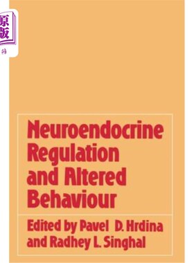 海外直订Neuroendocrine Regulation and Altered Behaviour 神经内分泌调节与行为改变