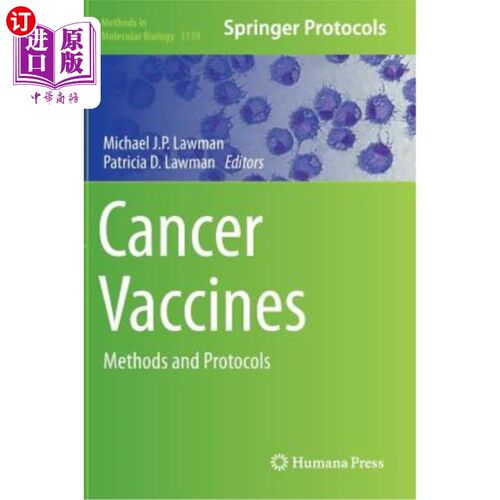 海外直订医药图书Cancer Vaccines: Methods and Protocols 癌症疫苗:方法和协议