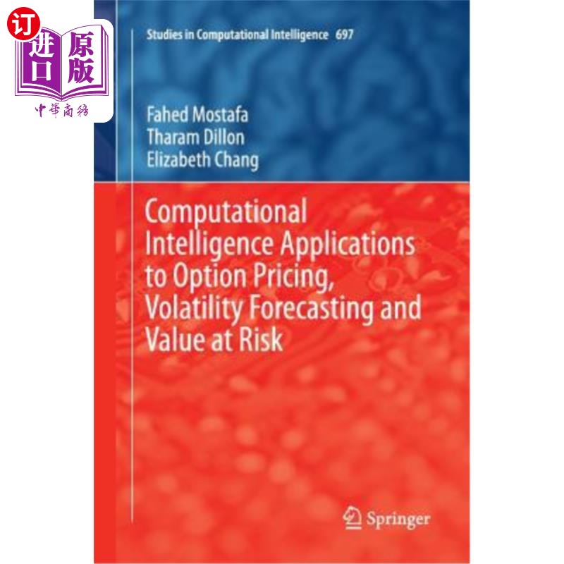 海外直订Computational Intelligence Applications to Option Pricing, Volatility Forecastin 计算智能在期权定价、波动率