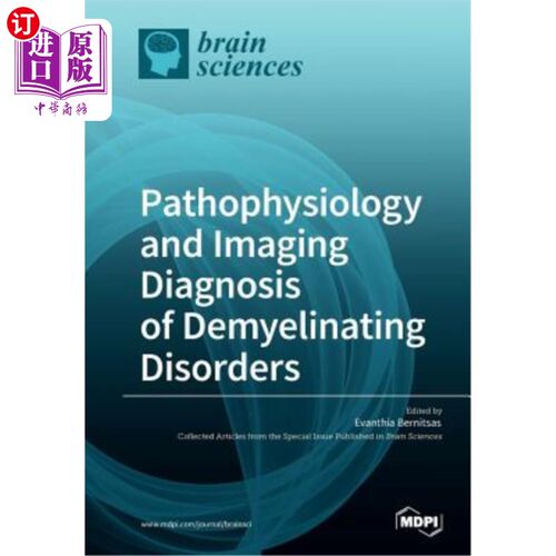 海外直订Pathophysiology and Imaging Diagnosis of Demyelinating Disorders 脱髓鞘疾病的病理生理学和影像学诊断