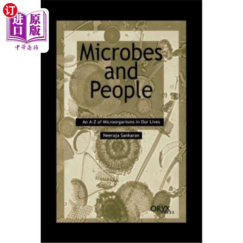 海外直订Microbes and People: An A-Z of Microorganisms in Our Lives 微生物与人:我们生活中的微生物的A-Z