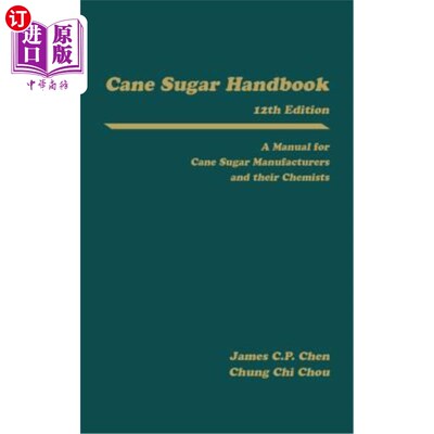 海外直订Cane Sugar Handbook: A Manual for Cane Sugar Manufacturers and Their Chemists 甘蔗糖手册：甘蔗糖制造商及其
