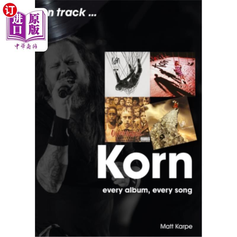 海外直订Korn: Every Album, Every Song 科恩:每一张专辑，每一首歌