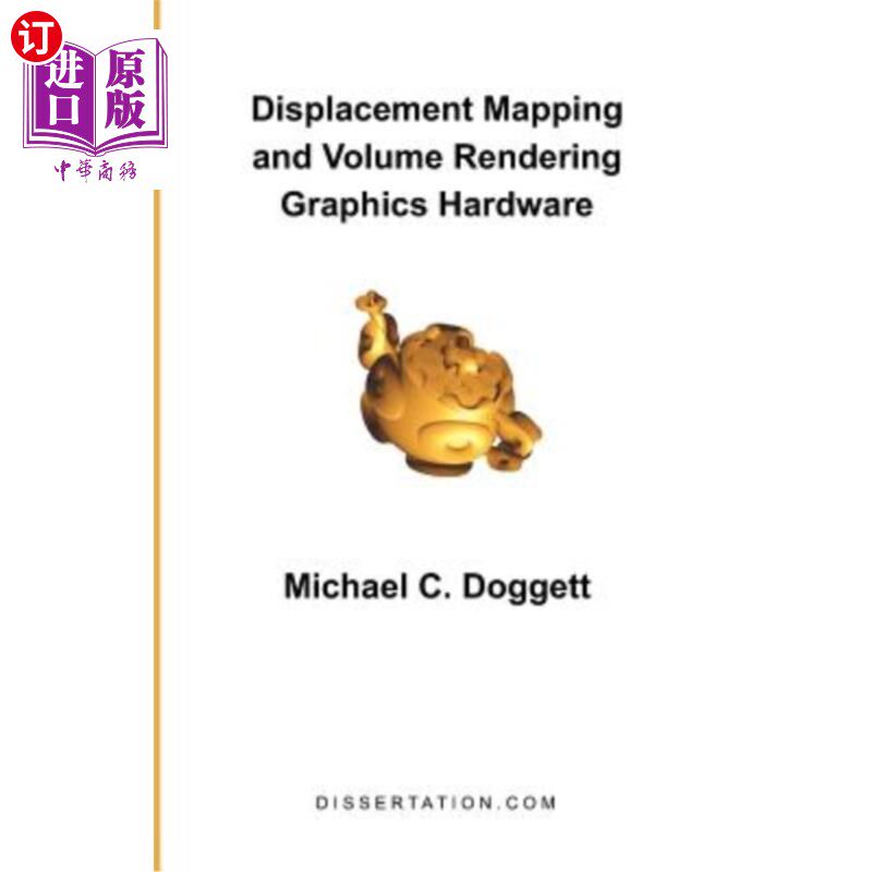 海外直订Displacement Mapping and Volume Rendering Graphics Hardware 位移映射和体绘制图形硬件