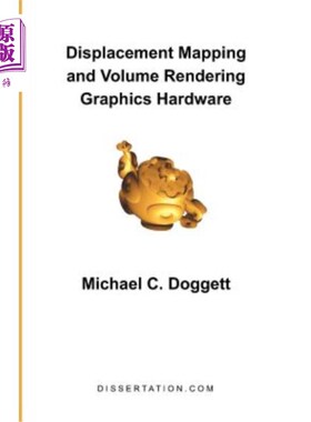 海外直订Displacement Mapping and Volume Rendering Graphics Hardware 位移映射和体绘制图形硬件