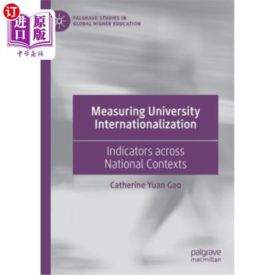 海外直订Measuring University Internationalization: Indicators Across National Contexts 衡量大学国际化:跨国家背景的指标