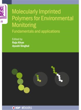 海外直订Molecularly Imprinted Polymers for Environmental Monitoring: Fundamentals and Ap 用于环境监测的分子印迹聚合