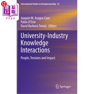大学 Tensions Industry 海外直订University 紧张关系和影 People Interactions and 人 行业知识互动 Impact Knowledge