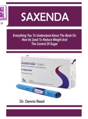 海外直订医药图书Saxenda: Everything You To Understand About The Book On How Its Used To Reduce W 萨克森达：你要了解