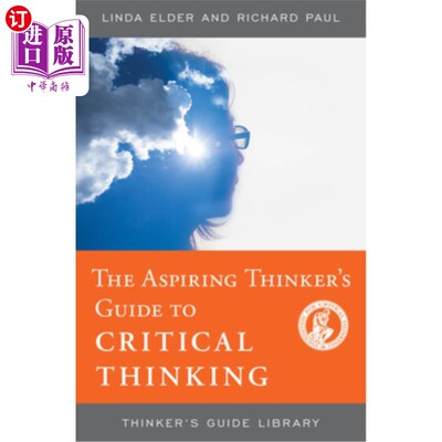 海外直订The Aspiring Thinker's Guide to Critical Thinking 《有抱负的思考者批判性思维指南》