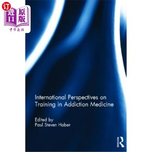 海外直订医药图书International Perspectives on Training in Addiction Medicine 成瘾医学培训的国际展望